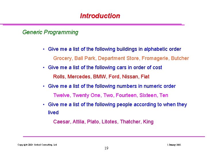 Introduction Generic Programming • Give me a list of the following buildings in alphabetic Introduction Generic Programming • Give me a list of the following buildings in alphabetic