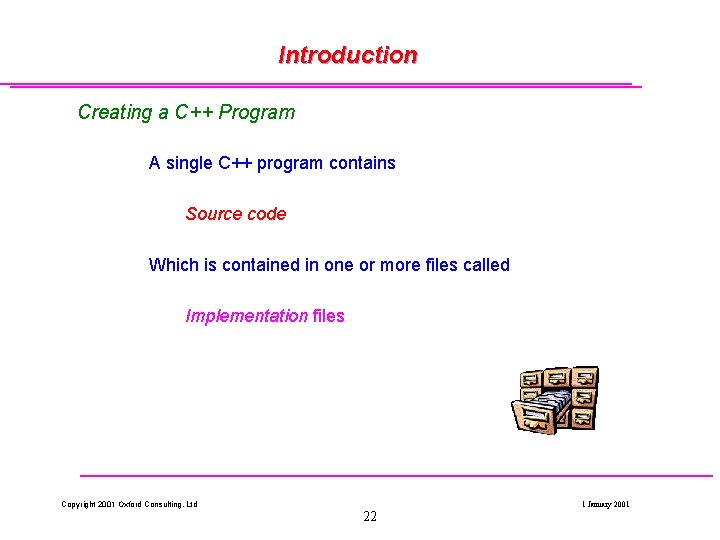 Introduction Creating a C++ Program A single C++ program contains Source code Which is Introduction Creating a C++ Program A single C++ program contains Source code Which is