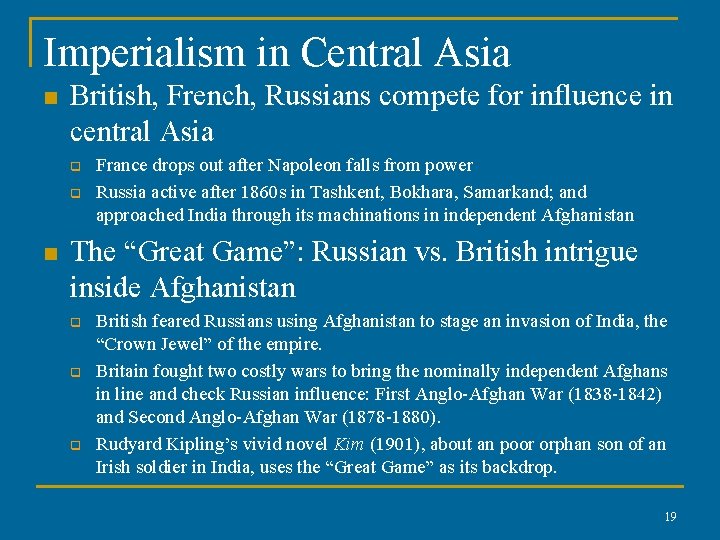 Imperialism in Central Asia n British, French, Russians compete for influence in central Asia