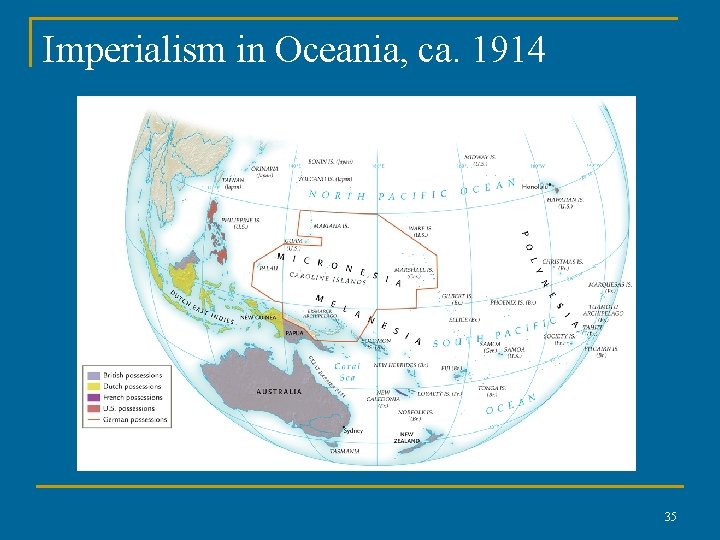 Imperialism in Oceania, ca. 1914 35 