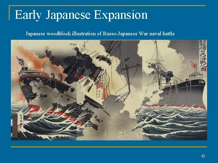 Early Japanese Expansion Japanese woodblock illustration of Russo-Japanese War naval battle 42 