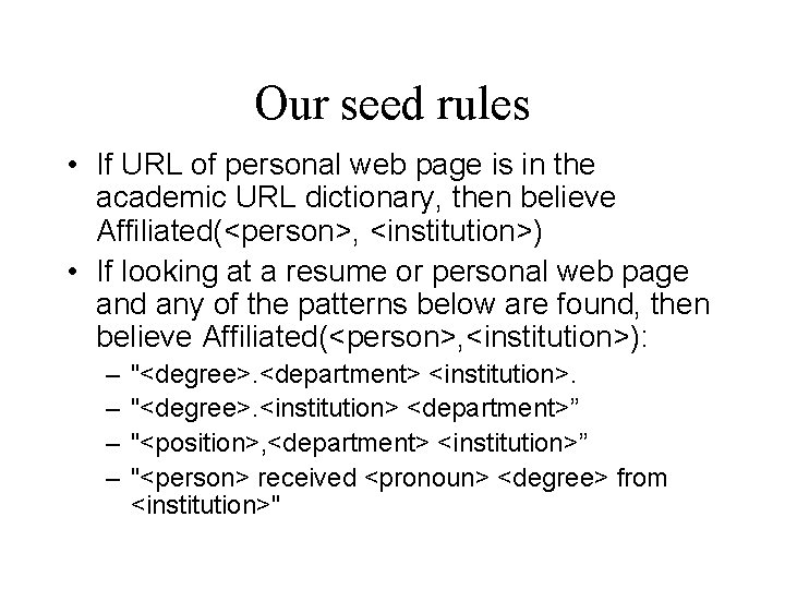 Our seed rules • If URL of personal web page is in the academic