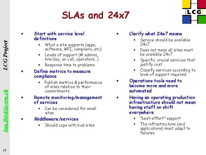 SLAs and 24 x 7 LCG Project § Start with service level definitions §