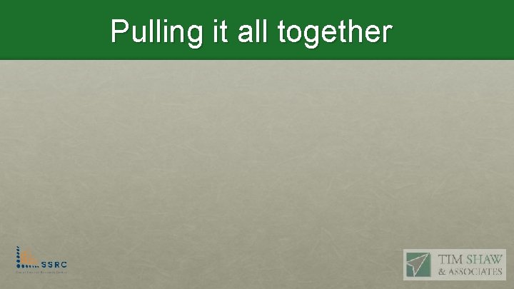 Pulling it all together 