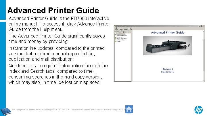 Advanced Printer Guide is the FB 7600 interactive online manual. To access it, click