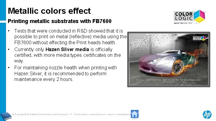 Metallic colors effect Printing metallic substrates with FB 7600 • • • 23 Tests