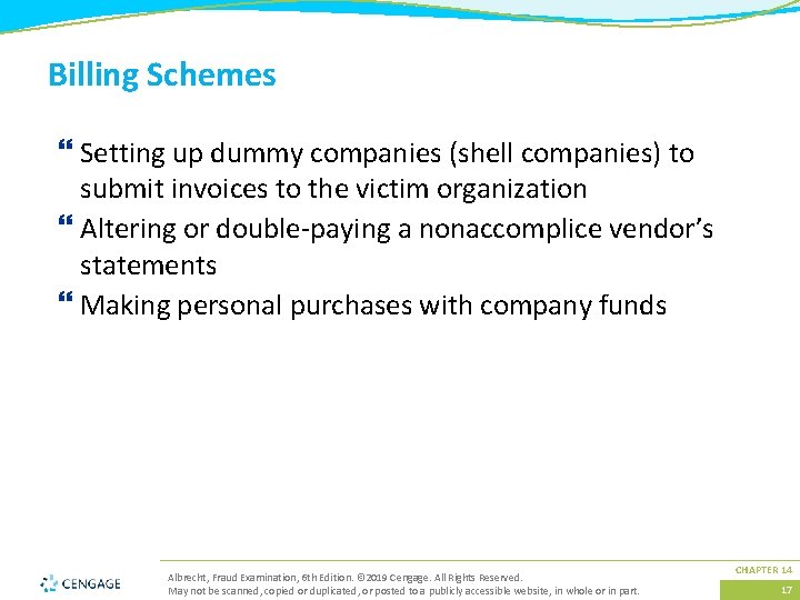 Billing Schemes } Setting up dummy companies (shell companies) to submit invoices to the