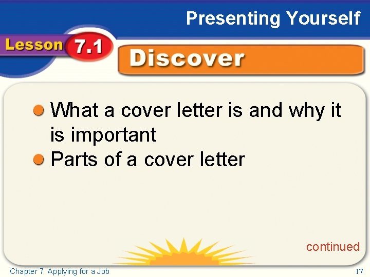 Presenting Yourself Discover What a cover letter is and why it is important Parts