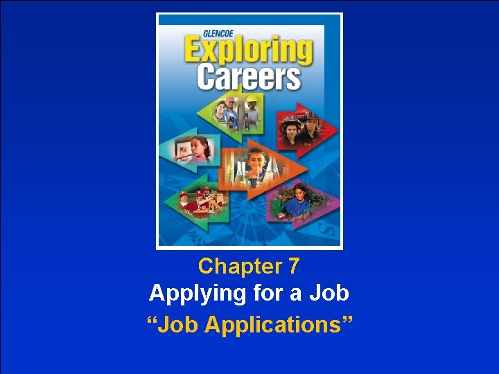 Chapter 7 Applying for a Job “Job Applications” 