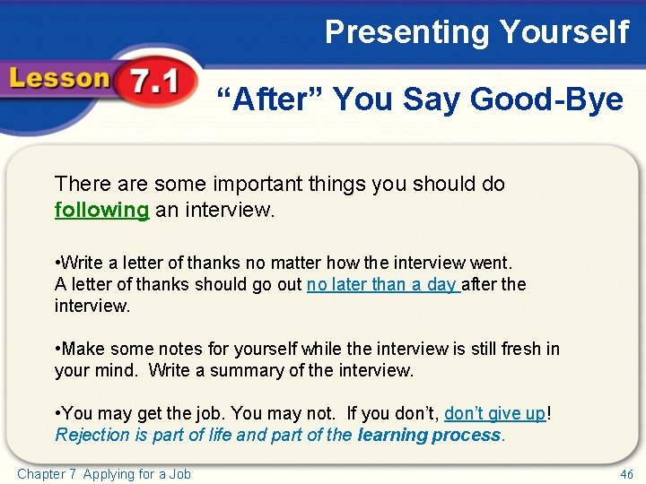 Presenting Yourself “After” You Say Good-Bye There are some important things you should do