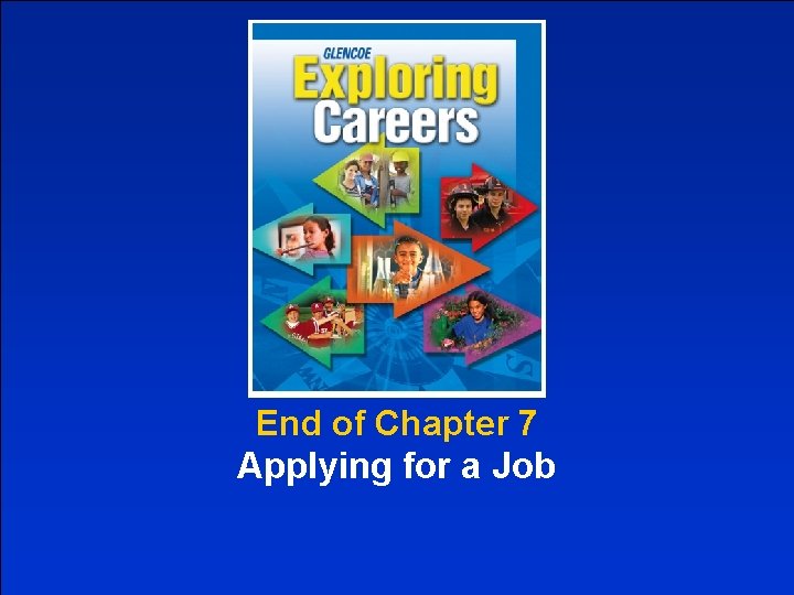 End of Chapter 7 Applying for a Job 
