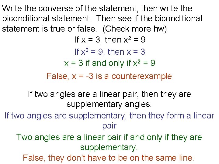 Write the converse of the statement, then write the biconditional statement. Then see if