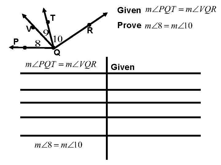 Given T V R Prove P Q Given 