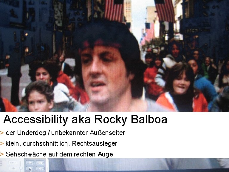 Accessibility aka Rocky Balboa > der Underdog / unbekannter Außenseiter > klein, durchschnittlich, Rechtsausleger