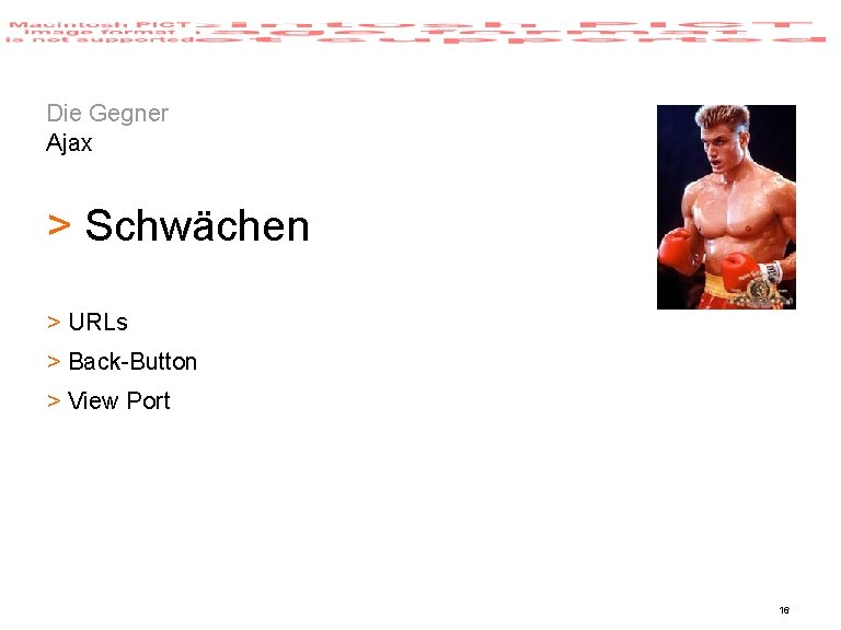 Die Gegner Ajax > Schwächen > URLs > Back-Button > View Port 16 