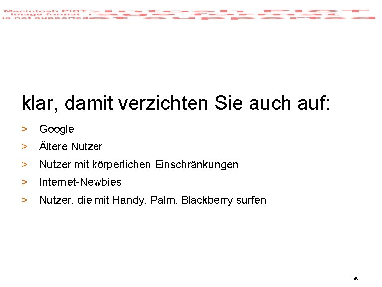 klar, damit verzichten Sie auch auf: > Google > Ältere Nutzer > Nutzer mit