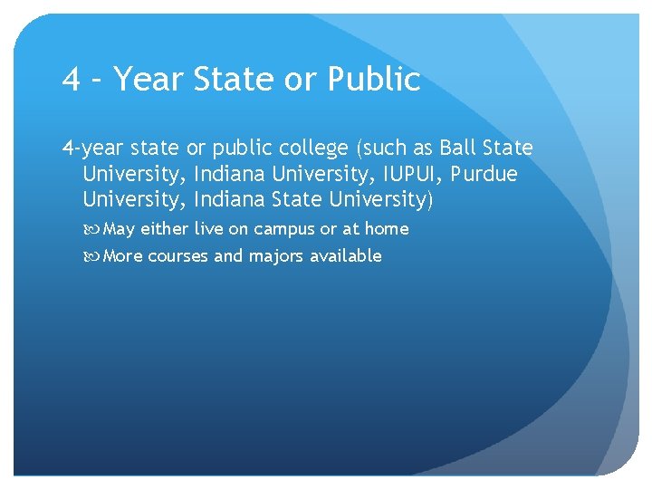 4 – Year State or Public 4 -year state or public college (such as