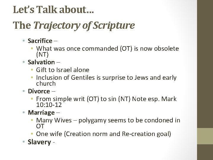 Let’s Talk about… The Trajectory of Scripture • Sacrifice – • What was once
