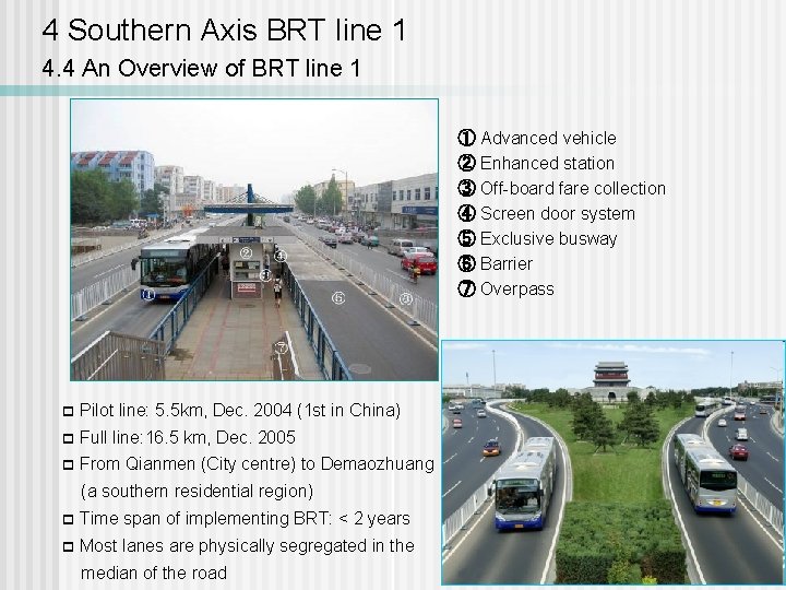 4 Southern Axis BRT line 1 4. 4 An Overview of BRT line 1