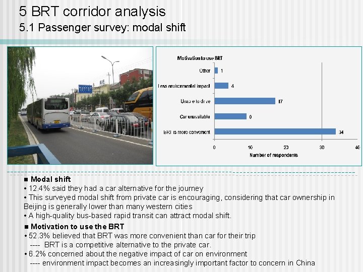5 BRT corridor analysis 5. 1 Passenger survey: modal shift Modal shift • 12.
