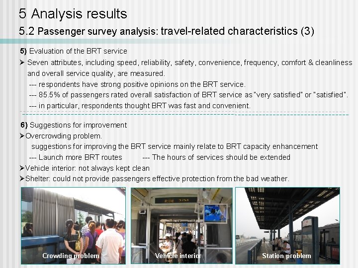 5 Analysis results 5. 2 Passenger survey analysis: travel-related characteristics (3) 5) Evaluation of
