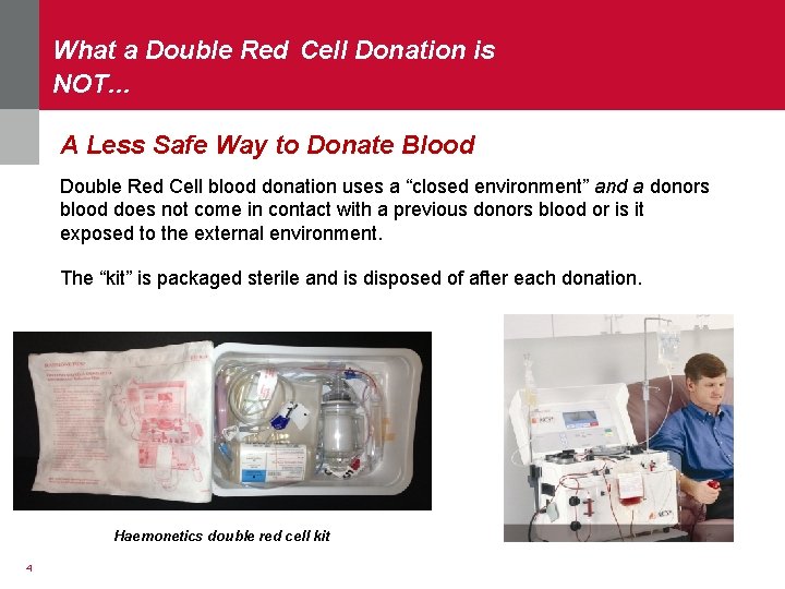 What a Double Red Cell Donation is NOT… A Less Safe Way to Donate