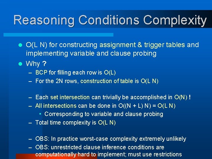 Reasoning Conditions Complexity O(L N) for constructing assignment & trigger tables and implementing variable