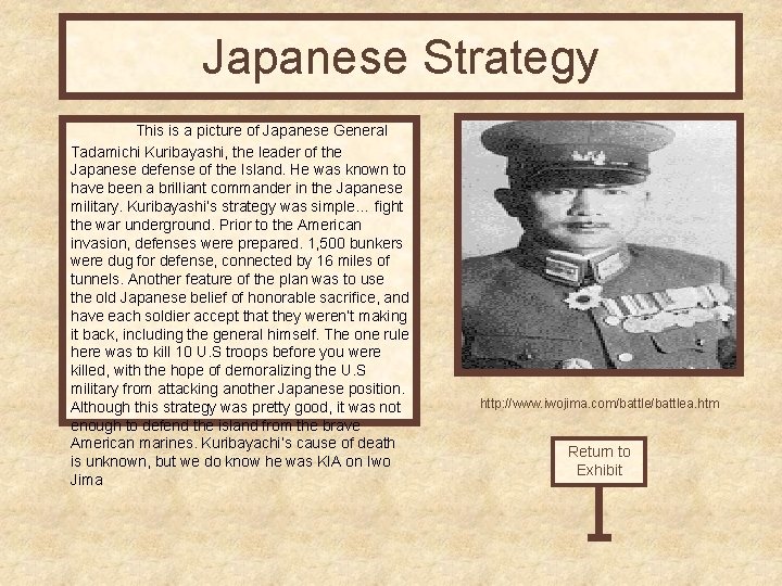 Japanese Strategy This is a picture of Japanese General Tadamichi Kuribayashi, the leader of