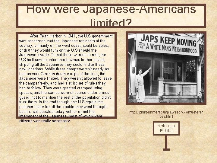 How were Japanese-Americans limited? After Pearl Harbor in 1941, the U. S government was