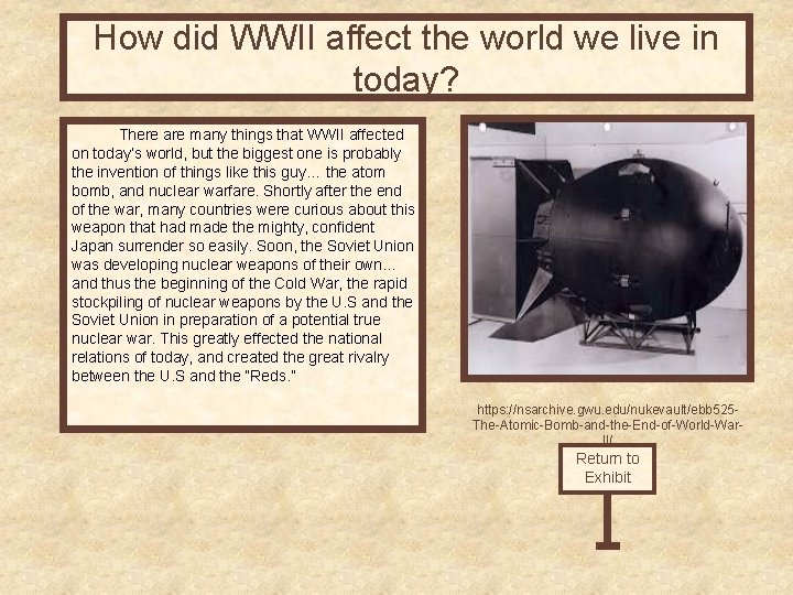 How did WWII affect the world we live in today? There are many things