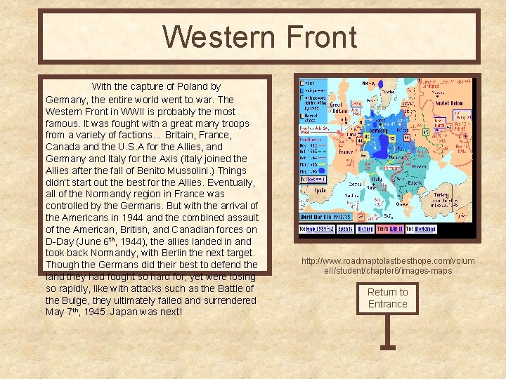 Western Front With the capture of Poland by Germany, the entire world went to