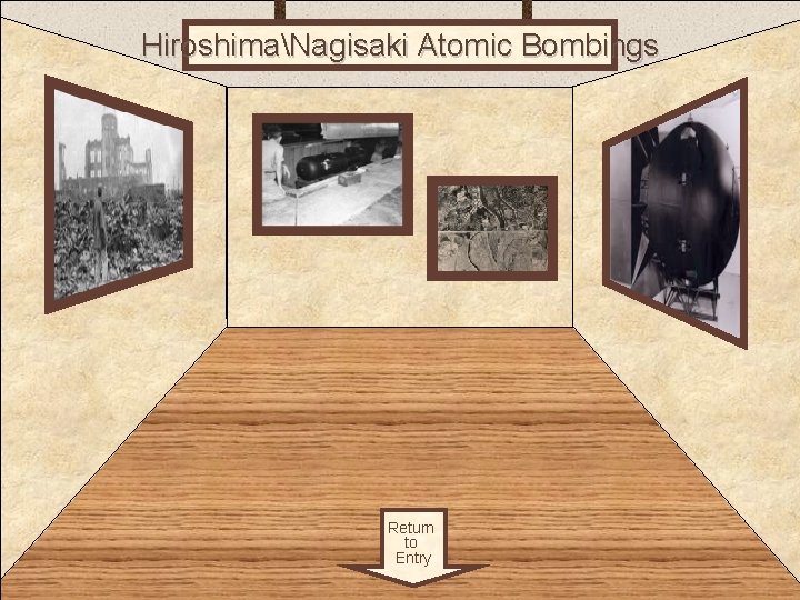 HiroshimaNagisaki Atomic Bombings Room 1 Return to Entry 