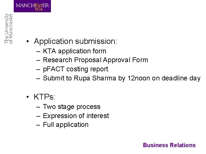  • Application submission: – – KTA application form Research Proposal Approval Form p.