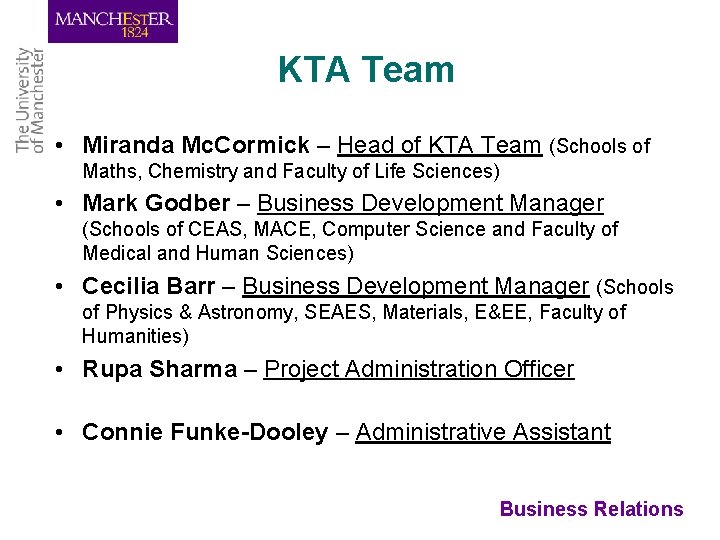 KTA Team • Miranda Mc. Cormick – Head of KTA Team (Schools of Maths,