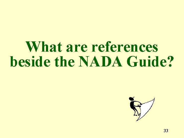 What are references beside the NADA Guide? 33 