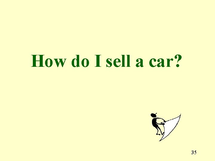 How do I sell a car? 35 
