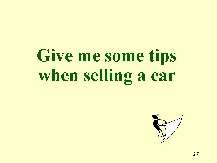 Give me some tips when selling a car 37 