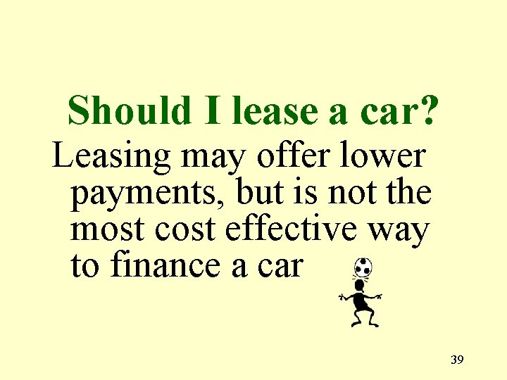 Should I lease a car? Leasing may offer lower payments, but is not the