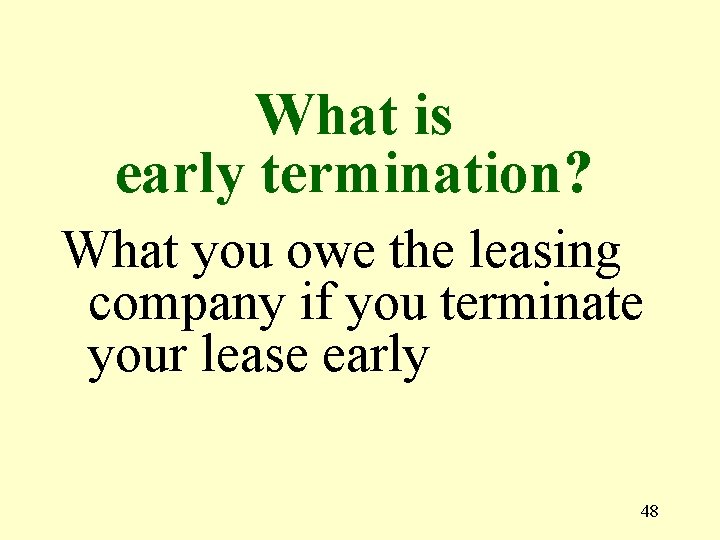 What is early termination? What you owe the leasing company if you terminate your