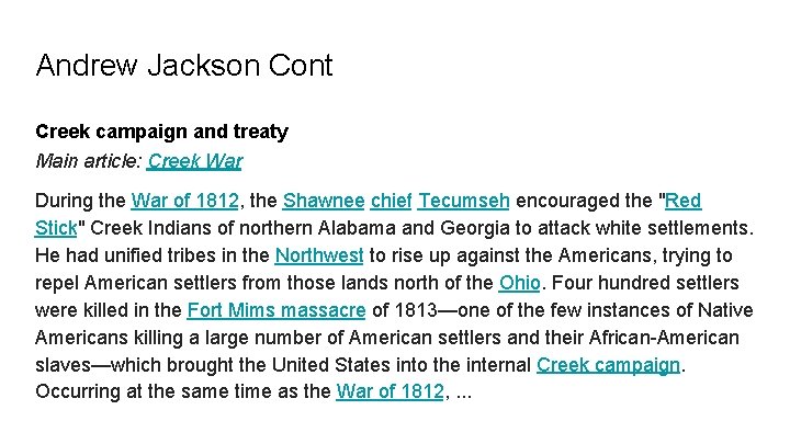 Andrew Jackson Cont Creek campaign and treaty Main article: Creek War During the War