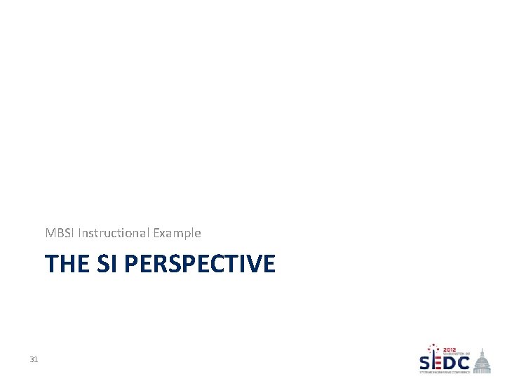 MBSI Instructional Example THE SI PERSPECTIVE 31 