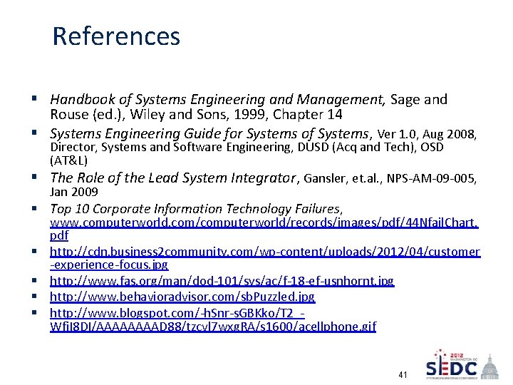 References § Handbook of Systems Engineering and Management, Sage and Rouse (ed. ), Wiley