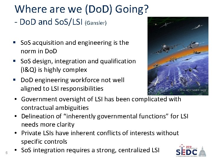Where are we (Do. D) Going? - Do. D and So. S/LSI (Gansler) 6