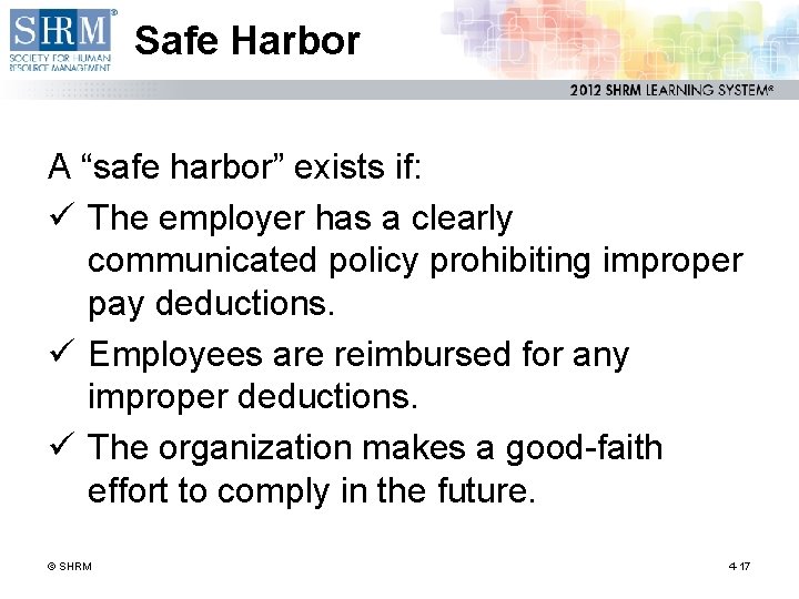 Safe Harbor A “safe harbor” exists if: ü The employer has a clearly communicated