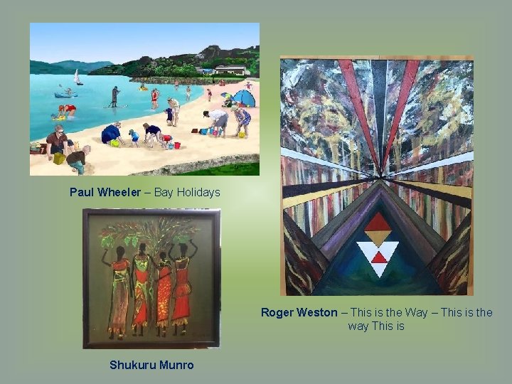 Paul Wheeler – Bay Holidays Roger Weston – This is the Way – This