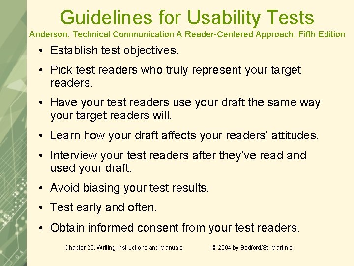 Guidelines for Usability Tests Anderson, Technical Communication A Reader-Centered Approach, Fifth Edition • Establish