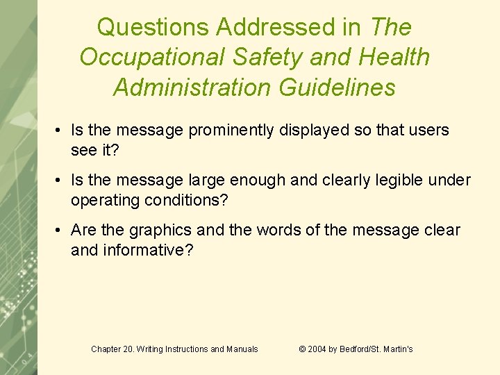 Questions Addressed in The Occupational Safety and Health Administration Guidelines • Is the message