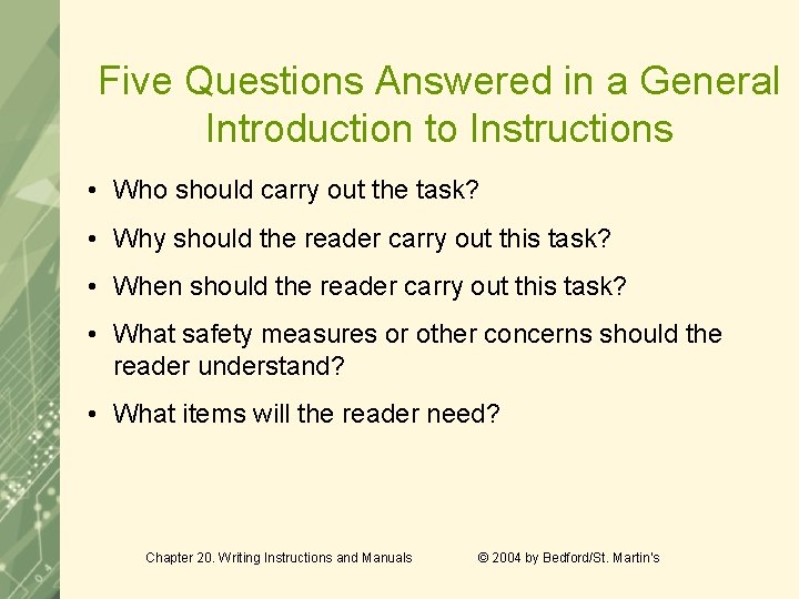 Five Questions Answered in a General Introduction to Instructions • Who should carry out