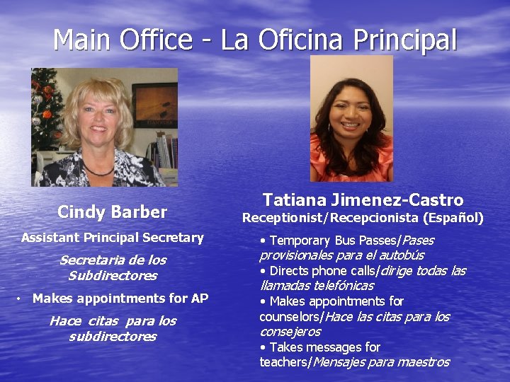 Main Office - La Oficina Principal Cindy Barber Assistant Principal Secretary Secretaria de los