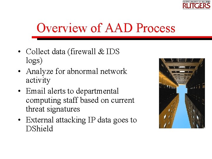 Overview of AAD Process • Collect data (firewall & IDS logs) • Analyze for